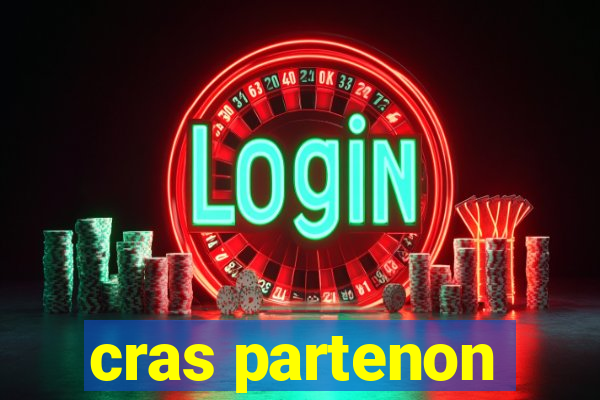 cras partenon